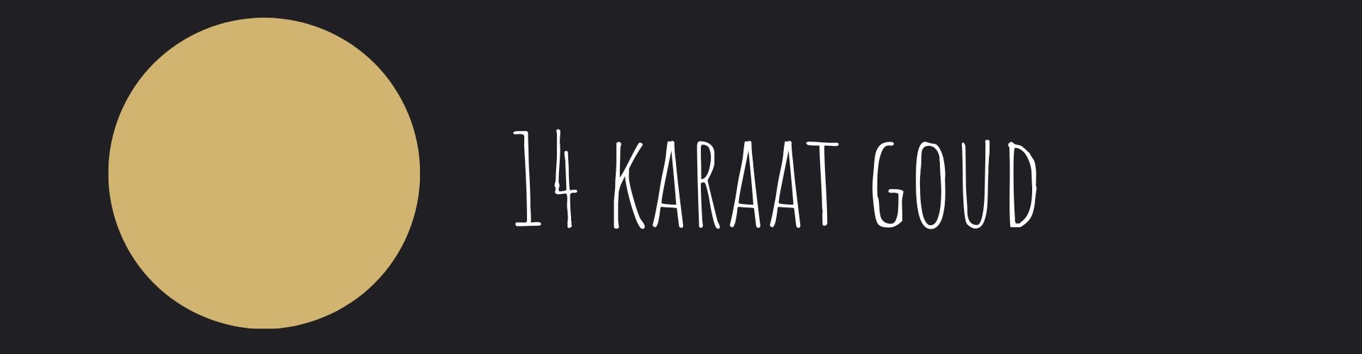 Kopie van Materialen ontwerp(600 x 200 px) (1920 x 500 px) - 14 karaat NL