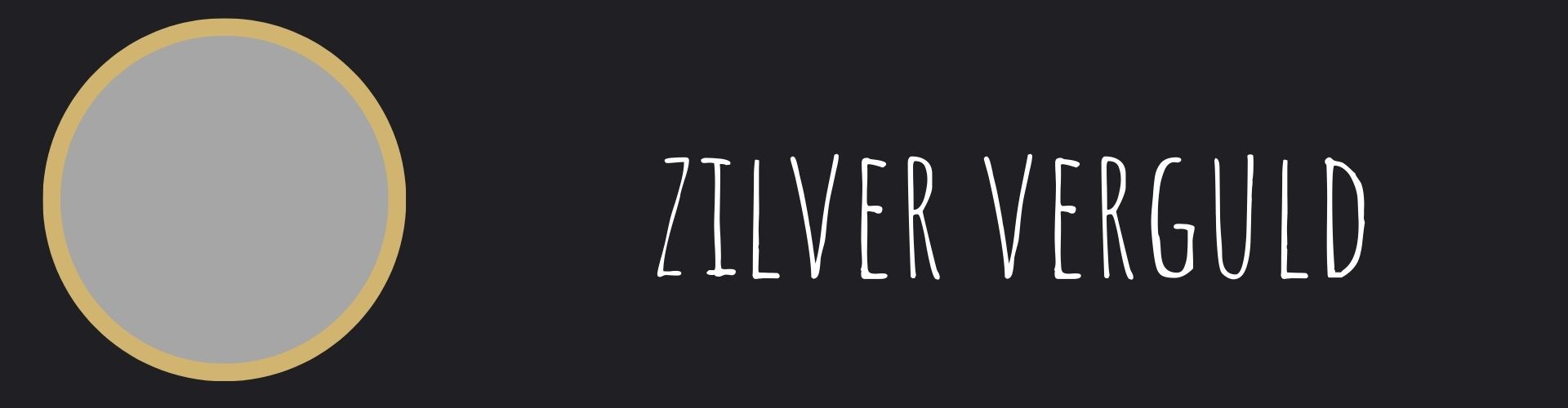 Kopie van Materialen ontwerp(600 x 200 px) (1920 x 500 px) - Zilver verguld NL